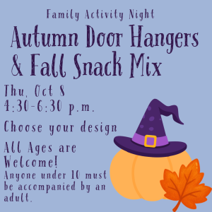 A lavender-blue event flyer with dark purple decorative text and autumn-themed illustrations. The centered heading reads “Family Activity Night,” followed by the large title “Autumn Door Hangers & Fall Snack Mix.” Additional event details appear on the left, while the lower right features an orange pumpkin wearing a pointed purple witch hat with a yellow buckle, alongside bright orange-red autumn leaves.