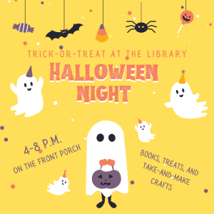 A square Halloween event poster with a bright yellow background and scattered purple, orange, and white dots. The central headline reads “TRICK-OR-TREAT AT THE LIBRARY” above large orange-and-white text reading “HALLOWEEN NIGHT.” Cartoon decorations surround the text, including hanging wrapped candy, a black bat, a candy corn, a black spider, and an orange jack-o’-lantern lollipop. White cartoon ghosts appear along the sides and bottom, including a large ghost in the center holding a purple jack-o’-lantern bucket. Additional event details curve around the central ghost: “4–8 P.M.,” “ON THE FRONT PORCH,” and “BOOKS, TREATS, AND TAKE-AND-MAKE CRAFTS.”