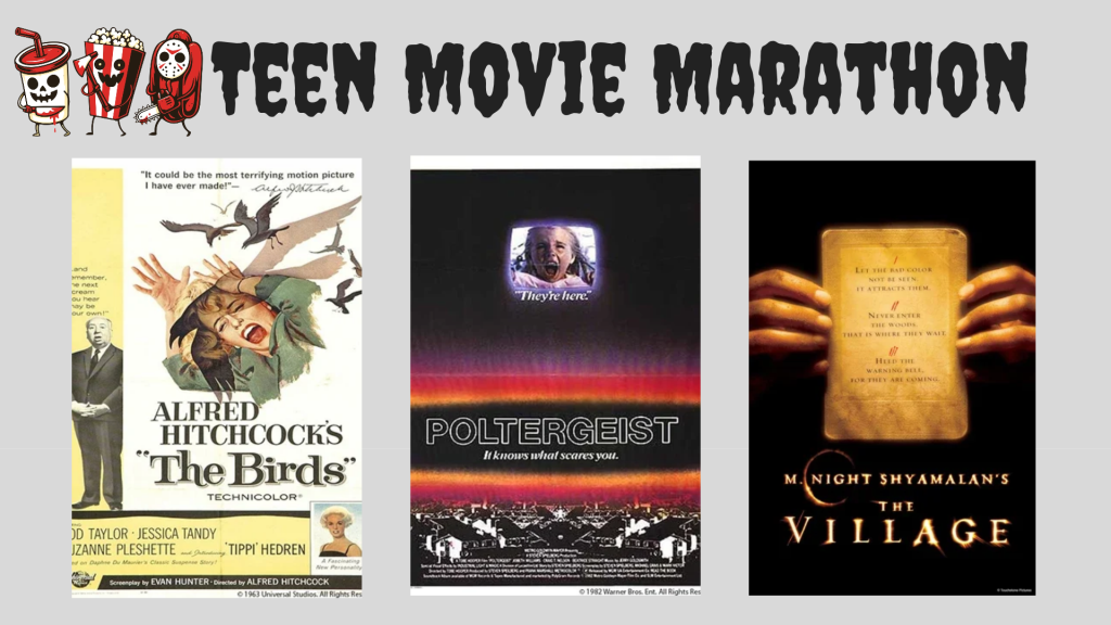 A gray graphic titled “TEEN MOVIE MARATHON” in large, irregular black lettering across the top. Three horror-film posters are arranged side by side below the title. At the upper left are cartoon illustrations of a bloodstained popcorn cup, a striped popcorn box, and a red-haired masked figure holding a chainsaw. The first poster features Alfred Hitchcock’s The Birds, with illustrated birds attacking a screaming woman and man. The center poster for Poltergeist has a dark background, a glowing television showing a frightened child, colored horizontal bands of light, and a silhouetted suburban neighborhood. The right poster for The Village shows hands holding an aged golden card with a warning message, above the film title in glowing cream and orange lettering.